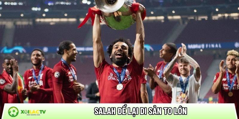 Salah để lại di sản to lớn